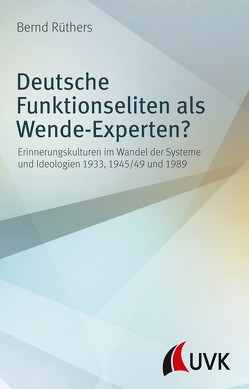 Deutsche Funktionseliten als Wende-Experten? von Ruethers,  Bernd