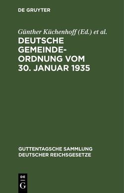 Deutsche Gemeindeordnung vom 30. Januar 1935 von Berger,  Robert, Küchenhoff,  Günther