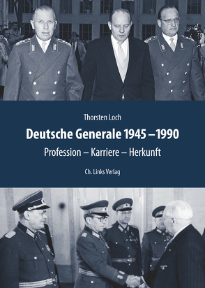Deutsche Generale 1945–1990 von Loch,  Thorsten