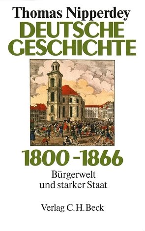 Deutsche Geschichte 1800-1866 von Nipperdey,  Thomas