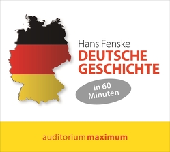 Deutsche Geschichte in 60 Minuten von Fenske,  Hans