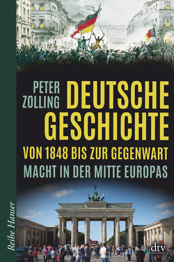 Deutsche Geschichte von 1848 bis zur Gegenwart von Zolling,  Peter