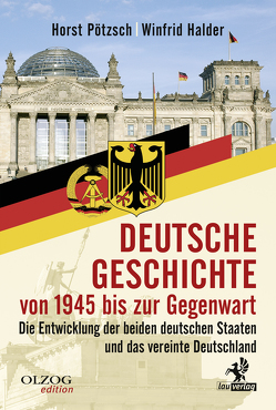 Deutsche Geschichte von 1945 bis zur Gegenwart von Halder,  Winfrid, Pötzsch,  Horst