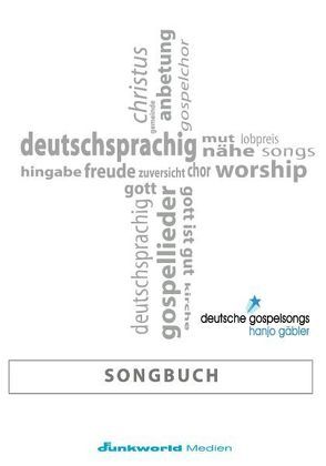 Deutsche Gospelsongs von Gäbler,  Hanjo