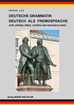 Deutsche Grammatik – Deutsch als Fremdsprache von Luz,  Iwona