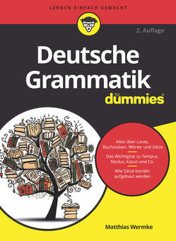 Deutsche Grammatik für Dummies von Wermke,  Matthias