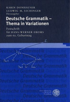Deutsche Grammatik – Thema in Variationen von Donhauser,  Karin, Eichinger,  Ludwig M