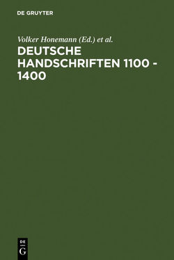Deutsche Handschriften 1100 – 1400 von Honemann,  Volker, Palmer,  Nigel F.