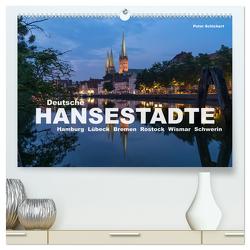 Deutsche Hansestädte (hochwertiger Premium Wandkalender 2024 DIN A2 quer), Kunstdruck in Hochglanz von Schickert,  Peter
