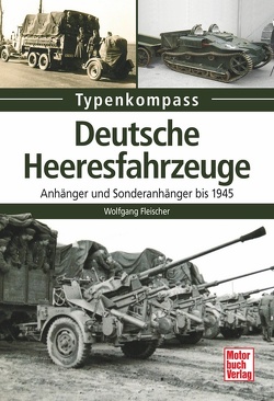 Deutsche Heeresfahrzeuge von Fleischer,  Wolfgang