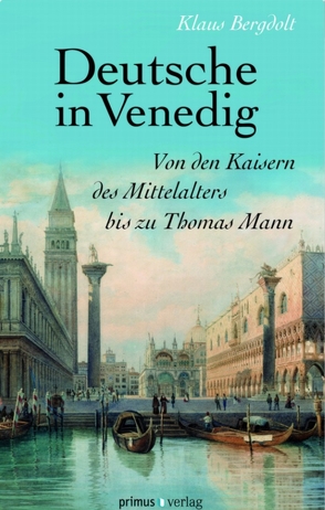 Deutsche in Venedig von Bergdolt,  Klaus