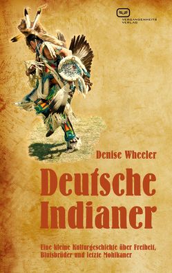 Deutsche Indianer von Wheeler,  Denise