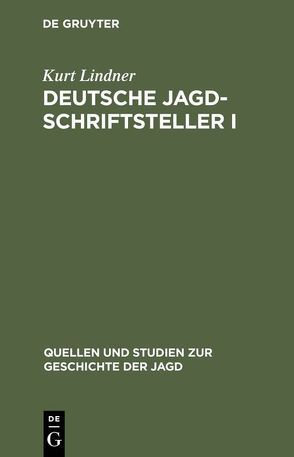 Deutsche Jagdschriftsteller I von Lindner,  Kurt