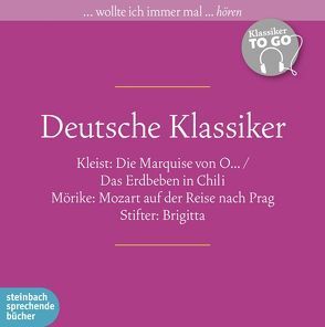 Deutsche Klassiker von Beilharz,  Norbert, Fischer,  Andreas, Kleist,  Heinrich von, Mörike,  Eduard, Reinhard,  Regina, Stifter,  Adalbert