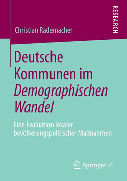 Deutsche Kommunen im Demographischen Wandel von Rademacher,  Christian