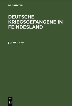 Deutsche Kriegsgefangene in Feindesland / England