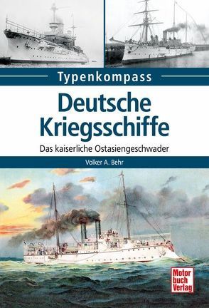 Deutsche Kriegsschiffe von Behr,  Volker A.