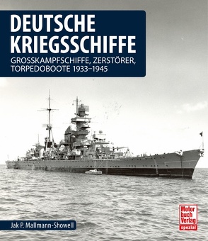 Deutsche Kriegsschiffe von Mallmann Showell,  Jak P.
