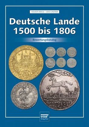 Deutsche Lande 1500 bis 1806 von Lindner,  Udo, Weege,  Volker