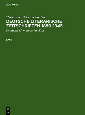 Deutsche literarische Zeitschriften 1880-1945 von Deutsches Literaturarchiv, Dietzel,  Thomas, Hügel,  Hans Otto
