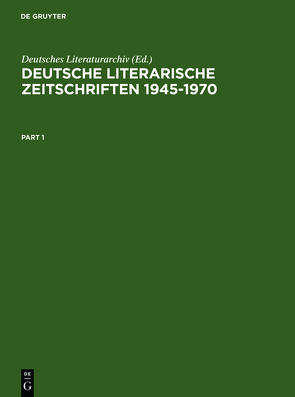Deutsche literarische Zeitschriften 1945-1970 von Deutsches Literaturarchiv, Dietzel,  Thomas, Fischer,  Bernhard