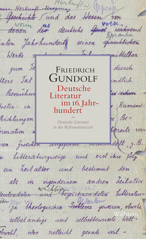Deutsche Literatur im 16. Jahrhundert von Gundolf,  Friedrich, Lessau,  Mathis, Redl,  Philipp, Riechers,  Hans-Christian