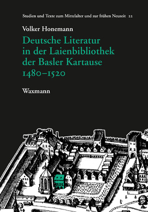 Deutsche Literatur in der Laienbibliothek der Basler Kartause 1480–1520 von Honemann,  Volker