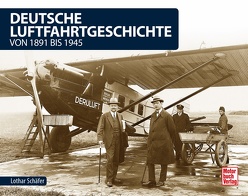 Deutsche Luftfahrtgeschichte von Schaefer,  Lothar