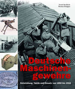 Deutsche Maschinengewehre von Brüggen,  Thomas, Buchholz,  Frank