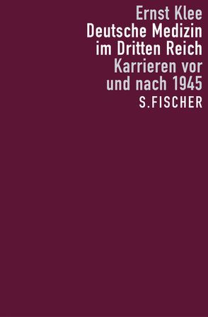 Deutsche Medizin im Dritten Reich von Klee,  Ernst