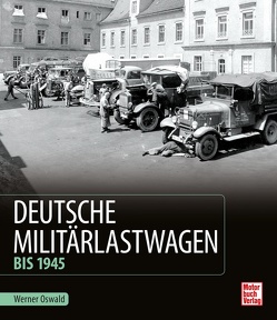 Deutsche Militärlastwagen von Kuch,  Joachim, Oswald,  Werner