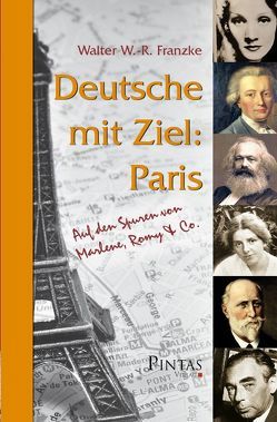 Deutsche mit Ziel: Paris von Franzke,  Walter W.-R.