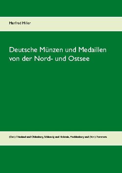 Deutsche Münzen und Medaillen von der Nord- und Ostsee von Miller,  Manfred