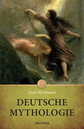 Deutsche Mythologie von Herrmann,  Paul, Jung,  Thomas