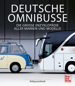 Deutsche Omnibusse von Gebhardt,  Wolfgang H.