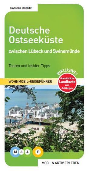 Deutsche Ostseeküste – zwischen Lübeck und Swinemünde von Döblitz,  Carsten, Hünerfeld,  Johannes