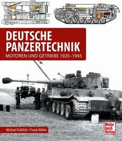 Deutsche Panzertechnik von Fröhlich,  Michael, Köhler,  Frank