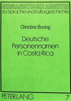 Deutsche Personennamen in Costa Rica von Boving,  Christine