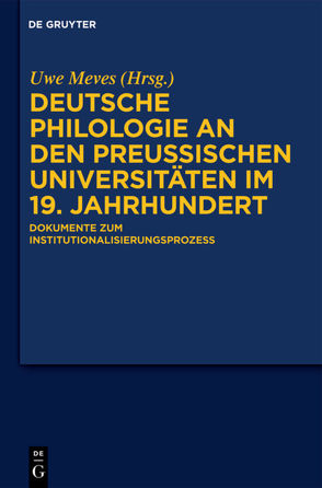 Deutsche Philologie an den preußischen Universitäten im 19. Jahrhundert von Meves,  Uwe