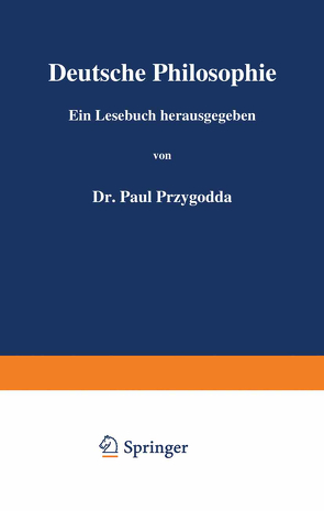 Deutsche Philosophie von Fichte,  J.G., Hartmann,  E.v., Przygodda,  Paul