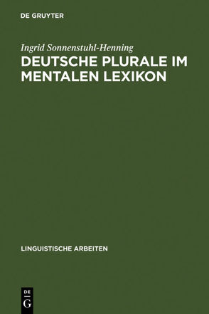 Deutsche Plurale im mentalen Lexikon von Sonnenstuhl-Henning,  Ingrid