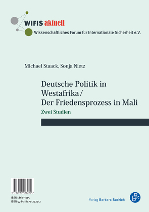 Deutsche Politik in Westafrika / Der Friedensprozess in Mali / Politique ouest-africaine de l’Allemagne / Le processus de paix au Mali von Nietz,  Sonja, Staack,  Michael