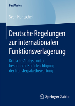 Deutsche Regelungen zur internationalen Funktionsverlagerung von Hentschel,  Sven