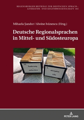 Deutsche Regionalsprachen in Mittel- und Südosteuropa von Ivanescu,  Alvina, Sandor,  Mihaela