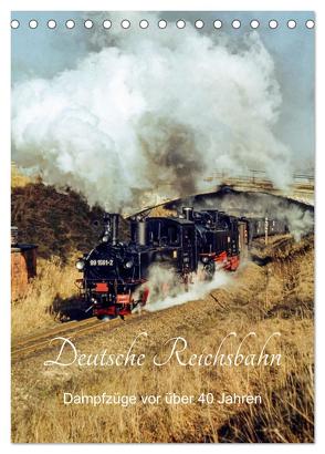 Deutsche Reichsbahn-Dampfzüge vor über 40 Jahren (Tischkalender 2024 DIN A5 hoch), CALVENDO Monatskalender von Dietsch,  Manfred
