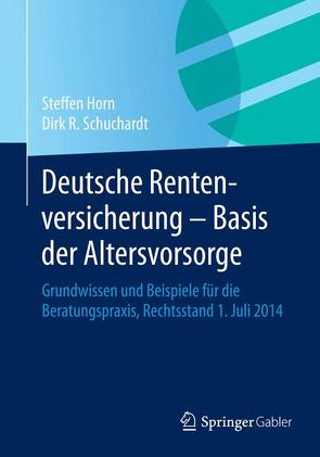 Deutsche Rentenversicherung – Basis der Altersvorsorge von Horn,  Steffen, Schuchardt,  Dirk R.