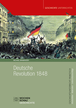 Deutsche Revolution 1848/49 von Brabänder,  Michael