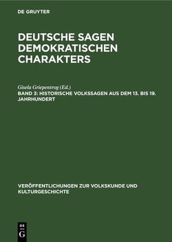 Deutsche Sagen demokratischen Charakters / Historische Volkssagen aus dem 13. bis 19. Jahrhundert von Griepentrog,  Gisela