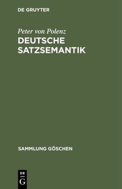 Deutsche Satzsemantik von Polenz,  Peter von