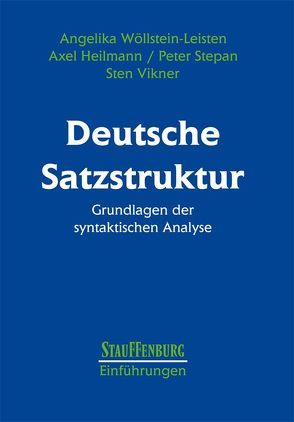 Deutsche Satzstruktur von Heilmann,  Axel, Stepan,  Peter, Vikner,  Sten, Wöllstein-Leisten,  Angelika